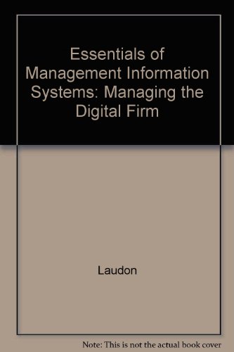 Essentials of Management Information Systems: Managing the Digital Firm (9780130093783) by Laudon