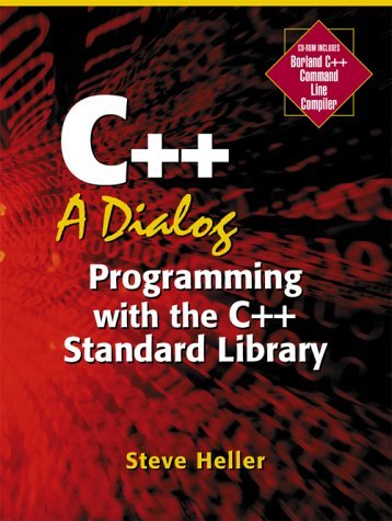 9780130094025: C++: A Dialog: Programming with the C++ Standard Library
