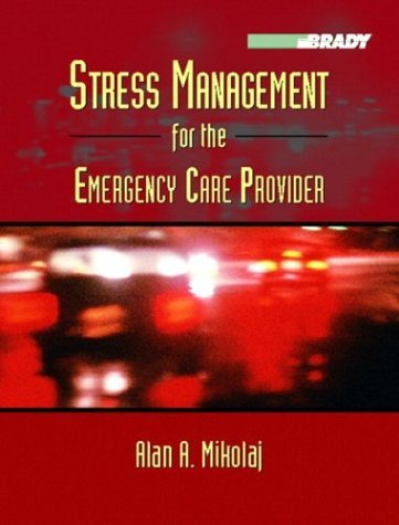 9780130096869: Stress Management for the Emergency Care Provider