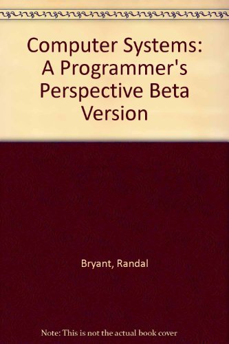 Imagen de archivo de Computer Systems: A Programmer's Perspective Beta Version a la venta por ThriftBooks-Atlanta