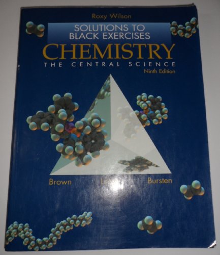 Beispielbild fr Solutions to Black Exercises for Chemistry, The Central Science, Ninth Edition zum Verkauf von BookHolders