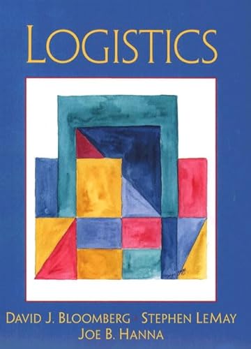 Logistics - David J. Bloomberg, Stephen B. LeMay, Joe B. Hanna