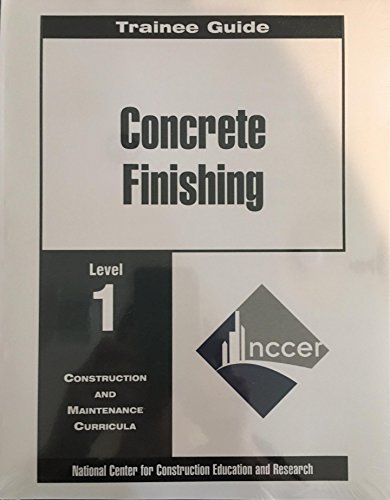 9780130102461: Concrete Finishing Level 1 Trainee Guide, Paperback