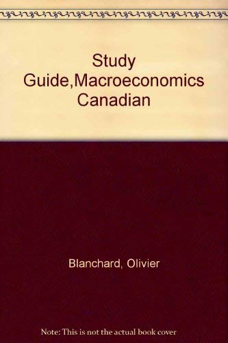 Study Guide,Macroeconomics Canadian (9780130104779) by Olivier Blanchard