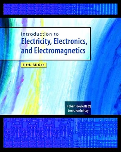 Beispielbild fr Introduction to Electricity, Electronics, and Electromagnetics : 5th Edition zum Verkauf von Mahler Books