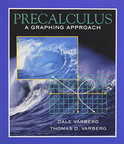 Precalculus: A Graphing Approach (9780130107039) by Varberg, Dale; Varberg, Thomas D.