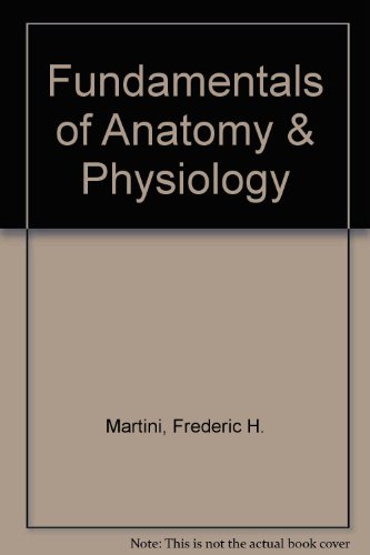 Fundamentals of Anatomy & Physiology (9780130107138) by Martini, Frederic H.