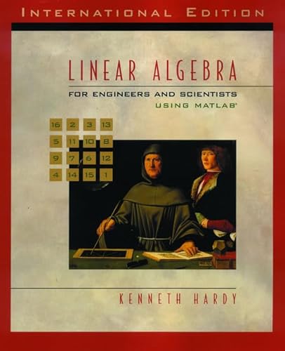 9780130109880: Linear Algebra for Engineers and Scientists Using Matlab: International Edition