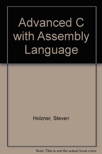 9780130109927: Advanced C with Assembly Language