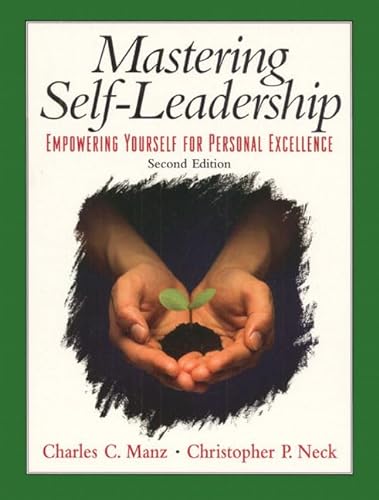 9780130110879: Mastering Self Leadership: Empowering Yourself for Personal Excellence