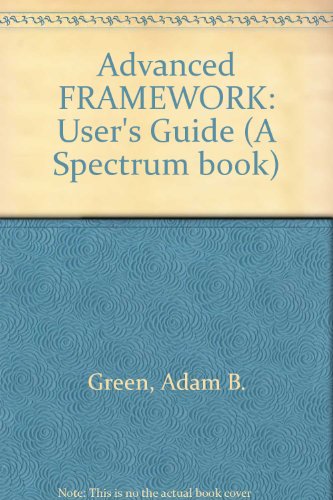 Advanced Framework User's Guide (9780130112309) by Green, Adam B.