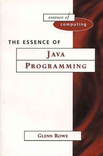 9780130113771: Essence of Java Programming (Essence of Computing)