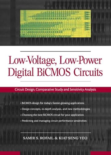 Stock image for Low-Voltage Low-Power Digital Bicmos Circuits: Circuit Design, Comparative Study, and Sensitivity Analysis for sale by Book Bear