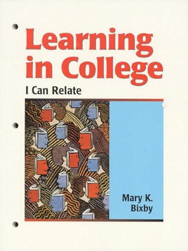 Learning in College: I Can Relate (9780130114655) by Bixby, Mary