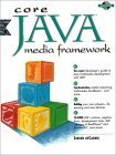 9780130115195: Core Java Media Framework (Prentice Hall Ptr Core Series)