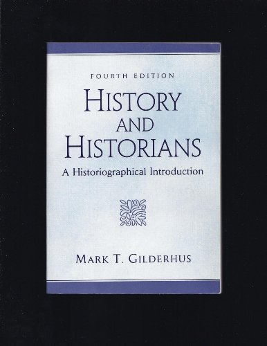Beispielbild fr History and Historians: A Historiographical Introduction (4th Edition) zum Verkauf von BooksRun