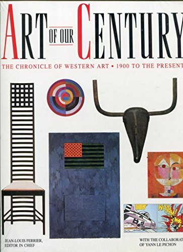 Stock image for Art of Our Century: The Chronicle of Western Art, 1900 to the Present for sale by WorldofBooks