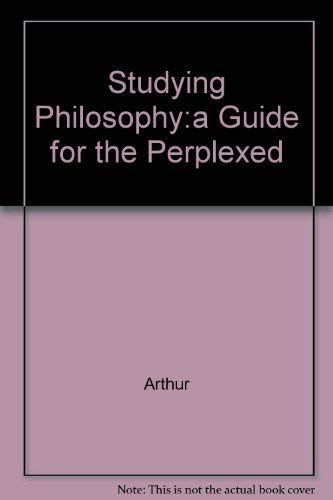 9780130120809: Studying Philosophy Guide for the Perplexed