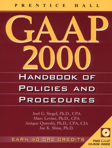 Gaap Handbook of Policies and Procedures, 2000 (9780130124173) by Cpa Levine Marc, Ph.D.; Jae K. Shim