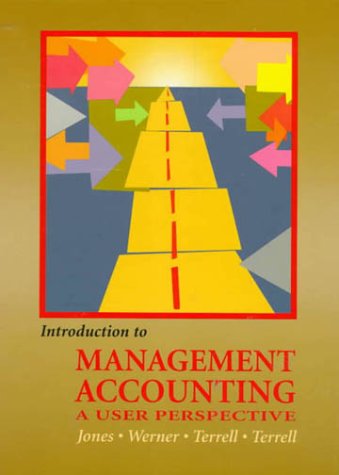 9780130125538: Introduction to Management Accounting: A User Perspective