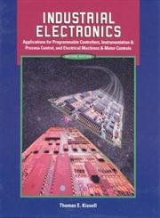 Stock image for Industrial Electronics: Applications for Programmable Controllers, Instrumentation & Process Control, and Electrical Machines & Motor Controls (2nd Edition) for sale by HPB-Red