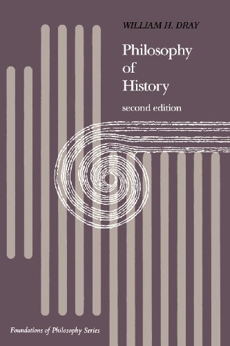 Philosophy of History (Prentice-hall Foundations of Philosophy Series) - Dray, William H.