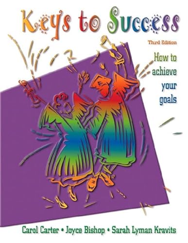 Beispielbild fr Keys to Success: How to Achieve Your Goals, Third Edition zum Verkauf von Wonder Book