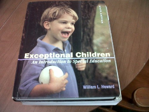 Exceptional Children: An Introduction to Special Education (6th Edition) (9780130129383) by Heward, William; Heward William L.