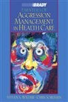 Stock image for Essentials of Aggression Management in Health Care for sale by Better World Books