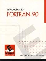 Introduction to FORTRAN 90 (ESource Series) (9780130131461) by Nyhoff, Larry R.; Leestma, Sanford