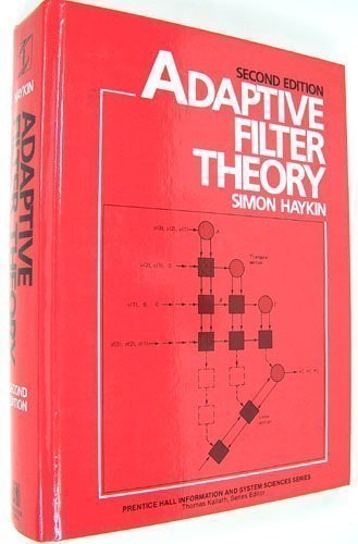Stock image for Adaptive Filter Theory (Prentice-Hall Information and System Sciences Series) for sale by Irish Booksellers