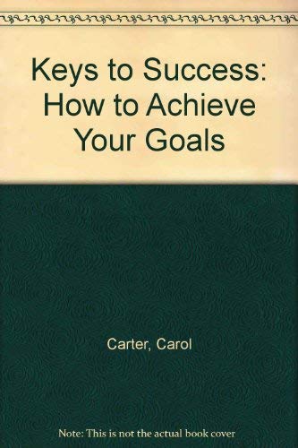 Stock image for Keys to Success: How to Achieve Your Goals for sale by Mispah books