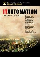 It Automation: The Quest for Lights Out (9780130137869) by Lyke, Howie; Cottone, Debra