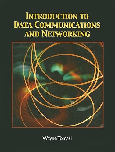 Stock image for Introduction to Data Communications and Networking for sale by Better World Books