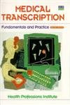 Beispielbild fr Medical Transcription : Fundamentals and Practice zum Verkauf von Better World Books