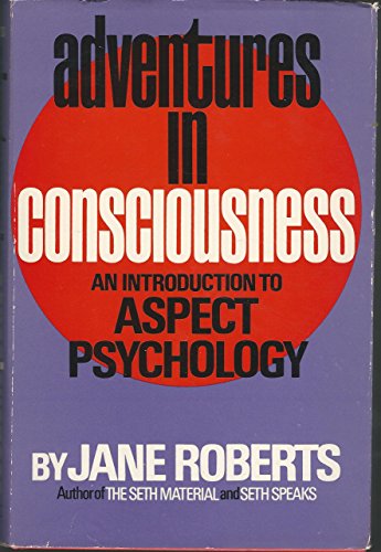 Adventures in Consciousness: An Introduction to Aspect Psychology (9780130139535) by Roberts, Jane