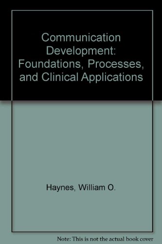 Imagen de archivo de Communication Development: Foundations, Processes, and Clinical Applications a la venta por SecondSale