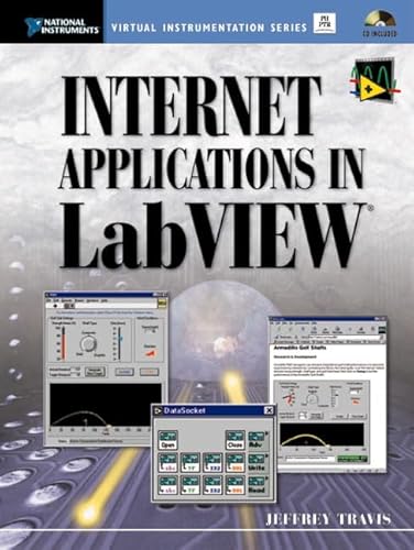 Imagen de archivo de Internet Applications in LabVIEW (With CD-ROM) a la venta por Jenson Books Inc