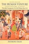 The Human Venture, Volume II: The Globe Encompassed--A World History Since 1500 (4th Edition) (9780130142450) by Esler, Anthony