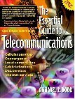 Beispielbild fr Essential Guide to Telecommunications : Making Sense of New Technologies, the Internet and Wireless zum Verkauf von Better World Books