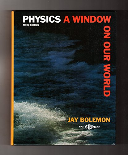 9780130143099: Physics: A Window on Our World