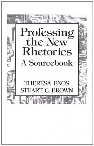 Beispielbild fr Professing the New Rhetorics : A Sourcebook zum Verkauf von Better World Books