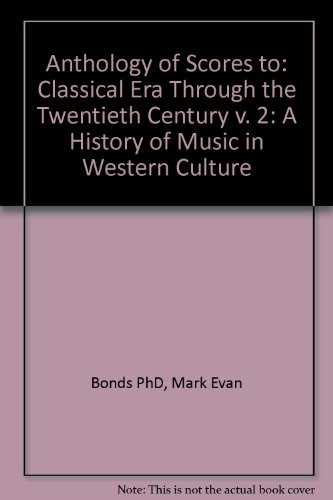 Stock image for Anthology of Scores to: A History of Music in Western Culture, Vol. 2 (The Classical Era Through the Twentieth Century) (v. 2) for sale by Bayside Books
