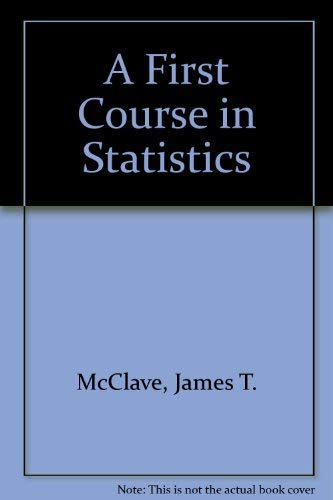 9780130143600: A First Course in Statistics