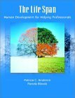 9780130144256: The Life Span: Human Development for Helping Professionals