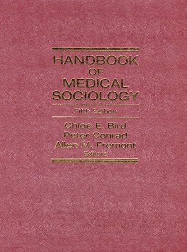 Handbook of Medical Sociology (9780130144560) by Bird, Chloe; Conrad, Peter; Fremont, Allen