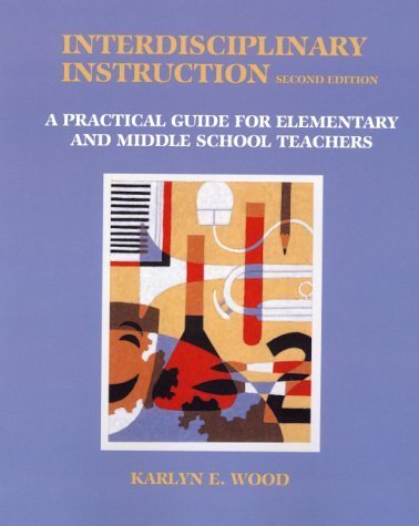 Stock image for Interdisciplinary Instruction : A Practical Guide for Elementary and Middle School Teachers for sale by Better World Books