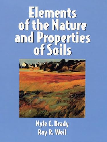 Stock image for Elements of the Nature and Properties of Soils for sale by Cronus Books