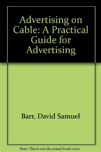 9780130145314: Advertising on Cable: A Practical Guide for Advertisers: A Practical Guide for Advertising
