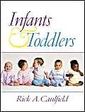 Beispielbild fr Infants and Toddlers zum Verkauf von ThriftBooks-Dallas